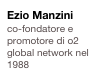 Ezio Manzini
co-fondatore e promotore di o2 global network nel 1988