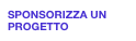 SPONSORIZZA UN PROGETTO