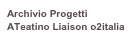 Archivio Progetti ATeatino Liaison o2italia